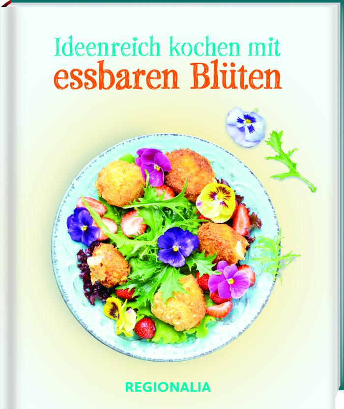 Image of Ideenreich kochen mit essbaren Blüten