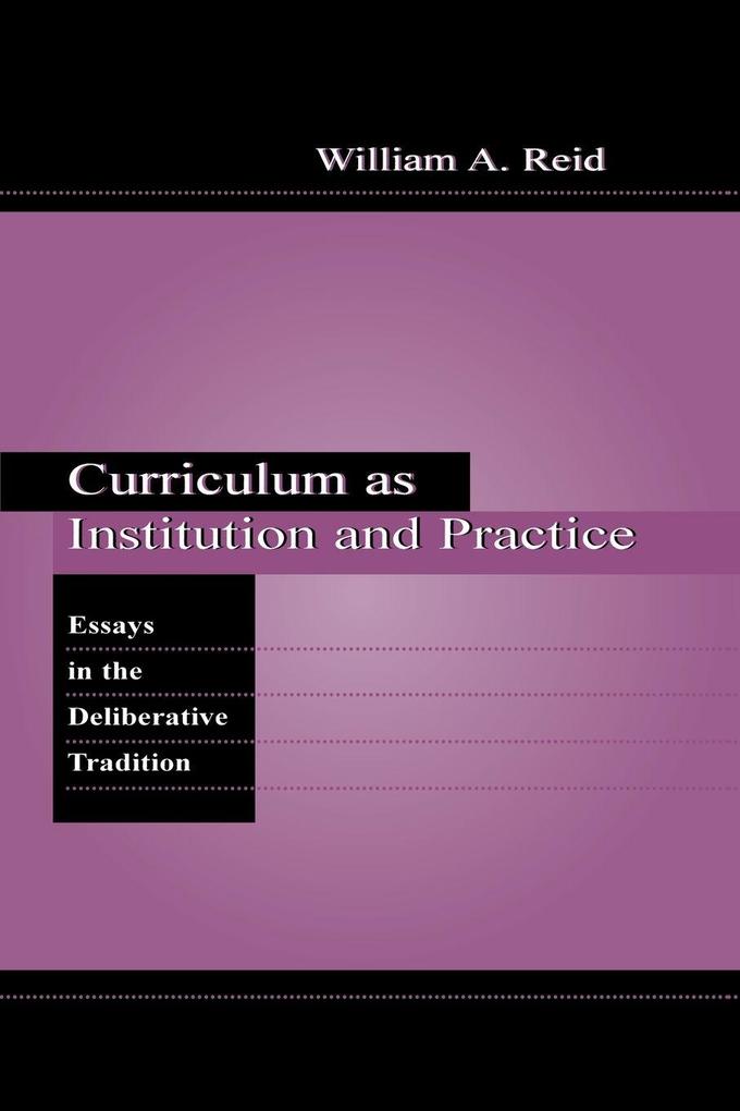 Curriculum as Institution and Practice