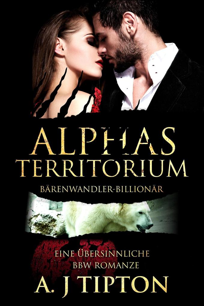 Alphas Territorium: Eine Übersinnliche BBW Romanze (Bärenwandler-Billionär #3)