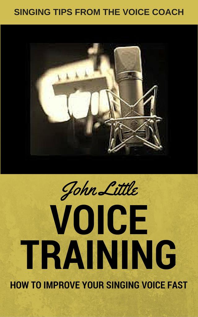 Voice Training - How To Improve Your Singing Voice Fast. Singing Tips From The Voice Coach