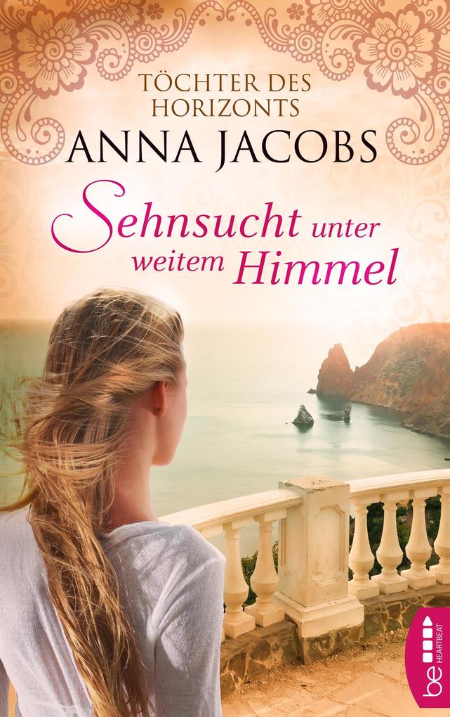 Anna Jacobs Sehnsucht unter weitem Himmel:Töchter des Horizonts 