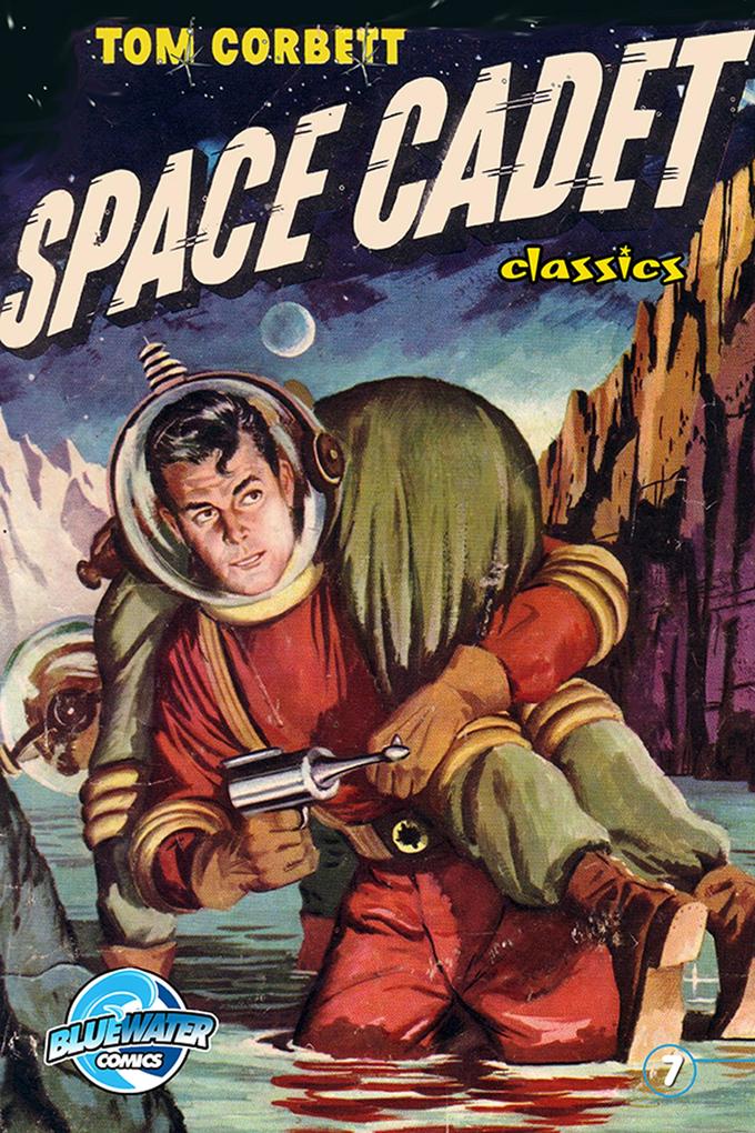 Tom Corbett: Space Cadet classics #7