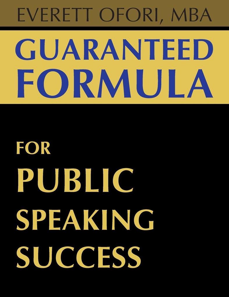 Guaranteed Formula for Public Speaking Success