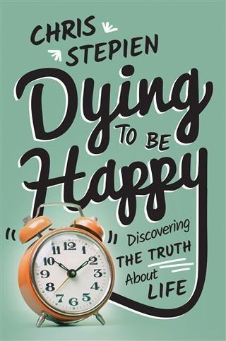 Dying to Be Happy