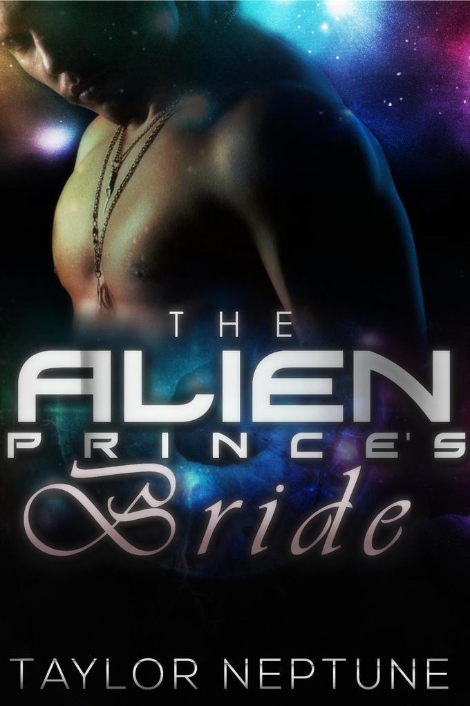 The Alien Prince‘s Bride (Alien Warrior Brides #2)