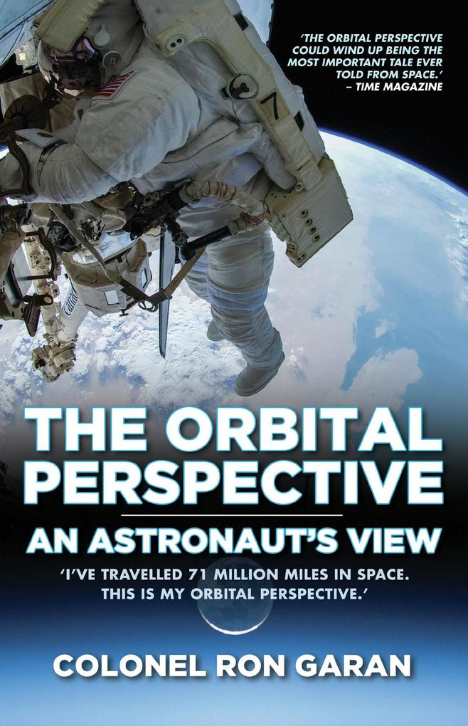 The Orbital Perspective - An Astronaut‘s View