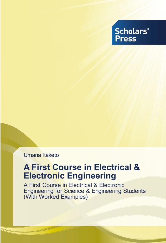 A First Course in Electrical & Electronic Engineering