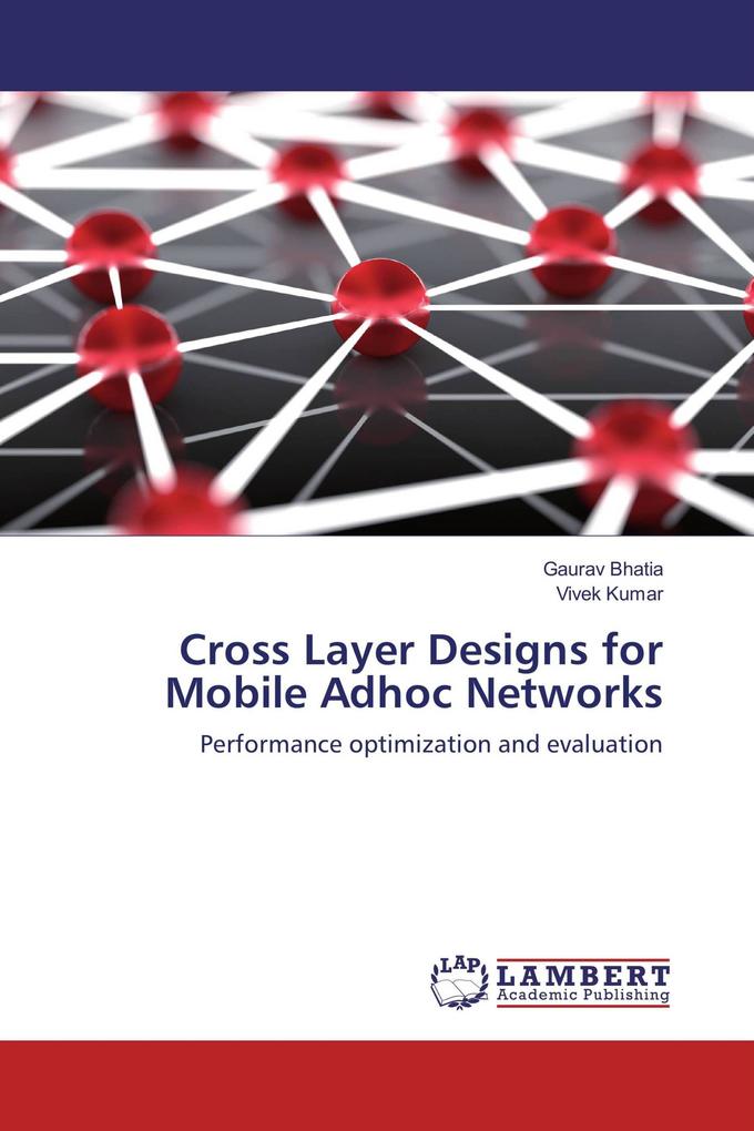 Cross Layer Designs for Mobile Adhoc Networks