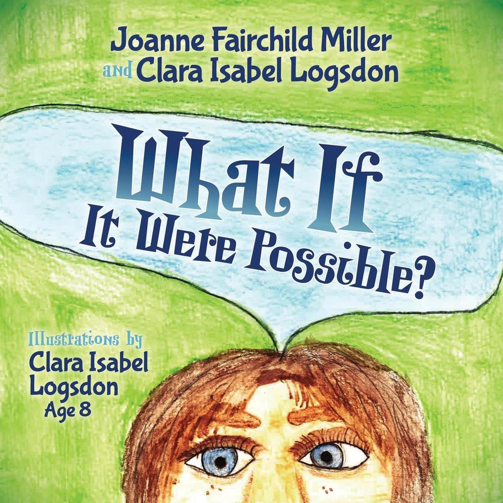 What If It Were Possible?