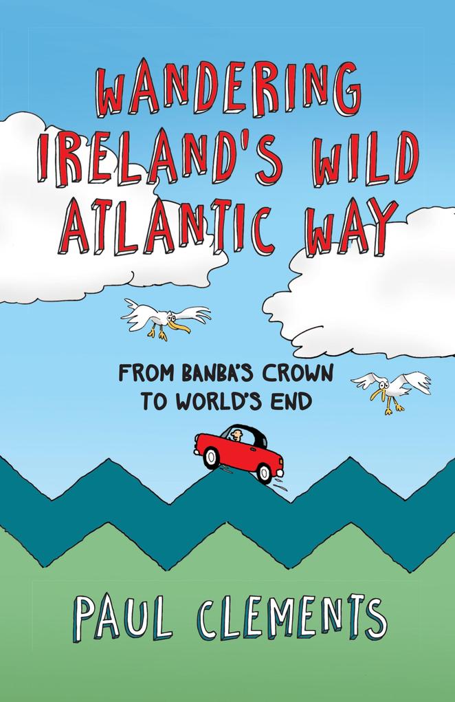 Wandering Ireland‘s Wild Atlantic Way