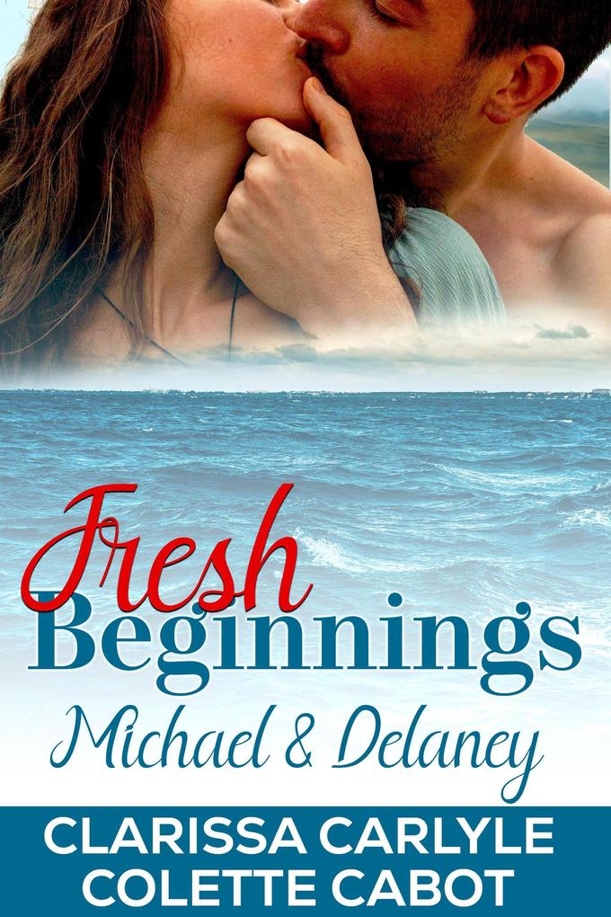 Fresh Beginnings: Michael and Delaney