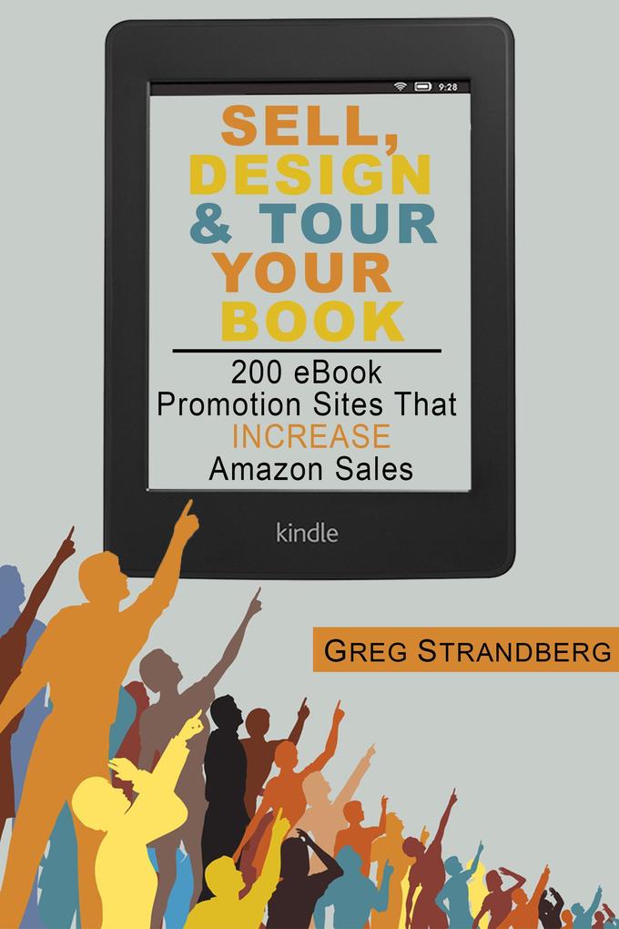 Sell  & Tour Your Book: 200 eBook Promotion Sites That Increase Amazon Sales