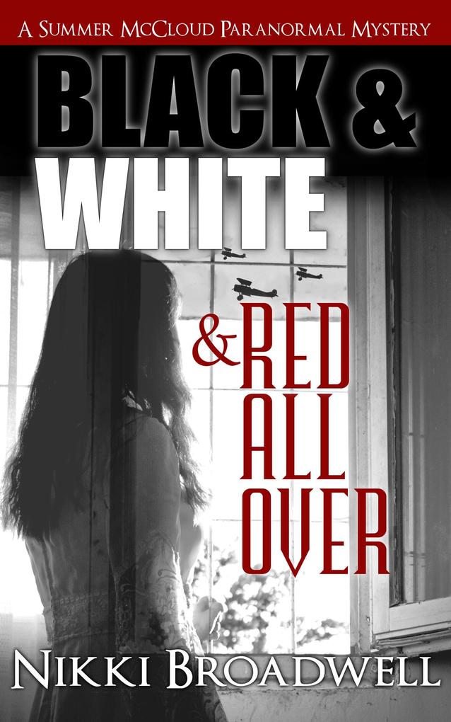 Black and White and Red all Over (Summer McCloud paranormal mystery #3)