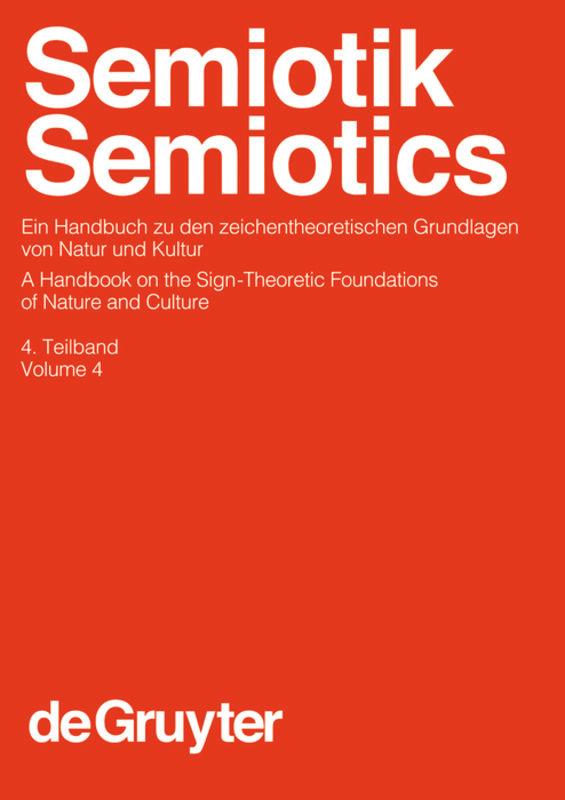 Semiotik / Semiotics. 4. Teilband - Roland Posner/ Klaus Robering/ Thomas Albert Sebeok