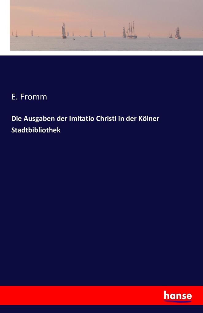 Image of Die Ausgaben der Imitatio Christi in der Kölner Stadtbibliothek