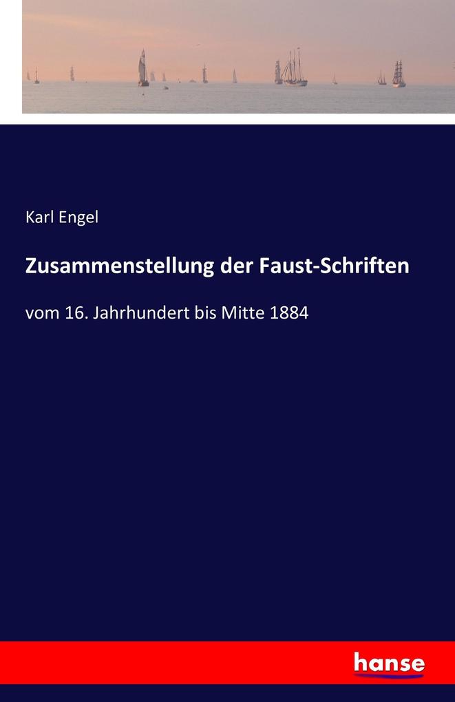 Zusammenstellung der Faust-Schriften