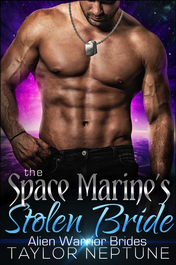 The Space Marine‘s Stolen Bride (Alien Warrior Brides #4)