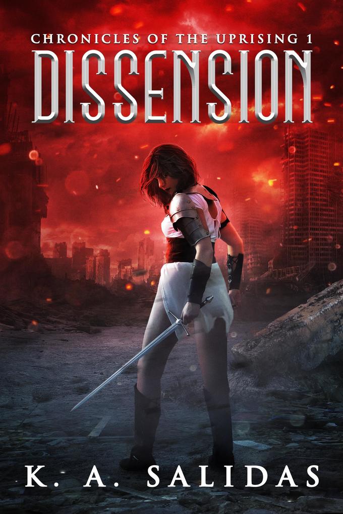 Dissension (Chronicles of the Uprising #1)