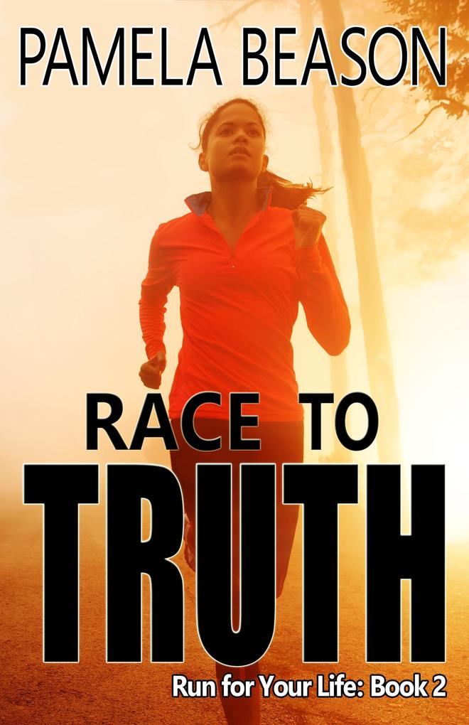 Race to Truth (Run for Your Life #2)
