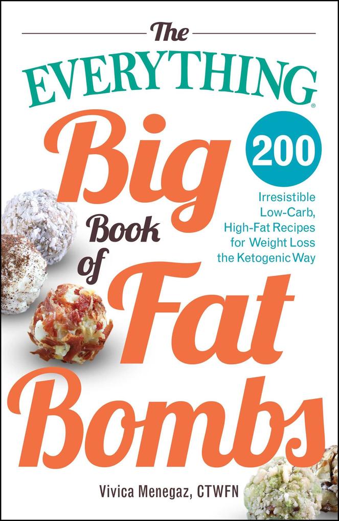 The Everything Big Book of Fat Bombs