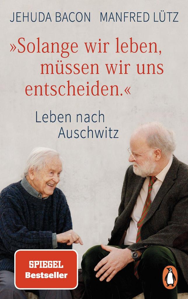 'Solange wir leben müssen wir uns entscheiden.'