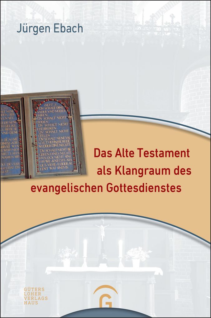 Das Alte Testament als Klangraum des evangelischen Gottesdienstes - Jürgen Ebach