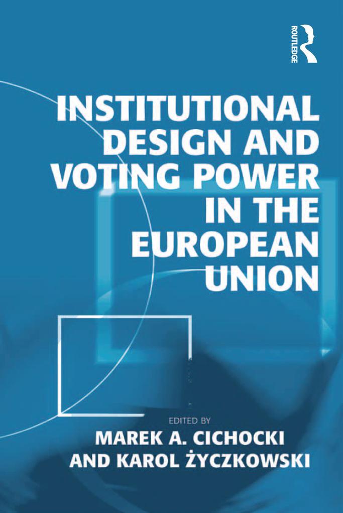 Institutional  and Voting Power in the European Union