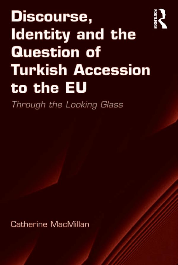 Discourse Identity and the Question of Turkish Accession to the EU