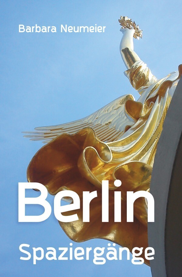 Berlin Spaziergänge als Buch Berlin Spaziergänge als Buch