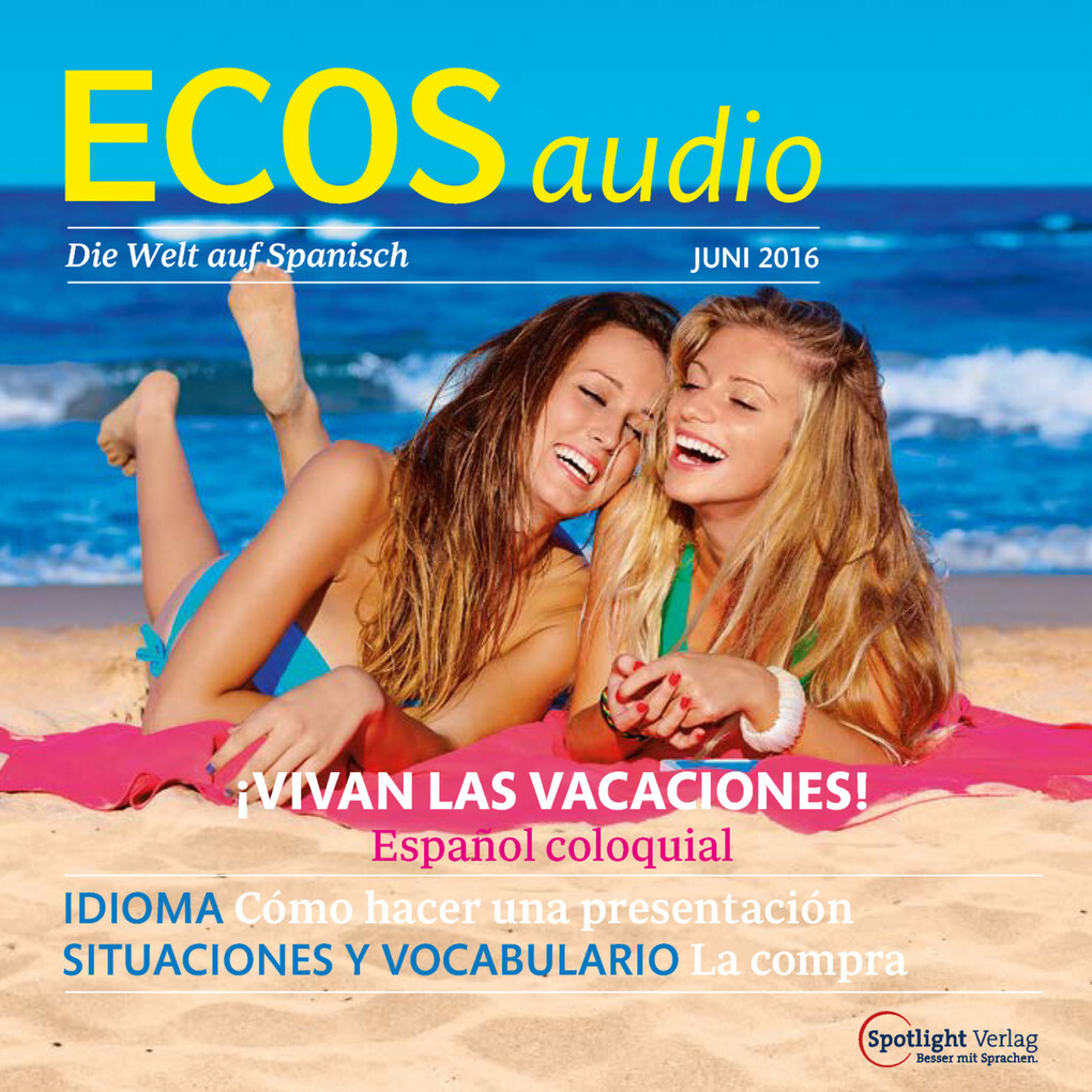 Spanisch lernen Audio - Ein Hoch auf die Ferien