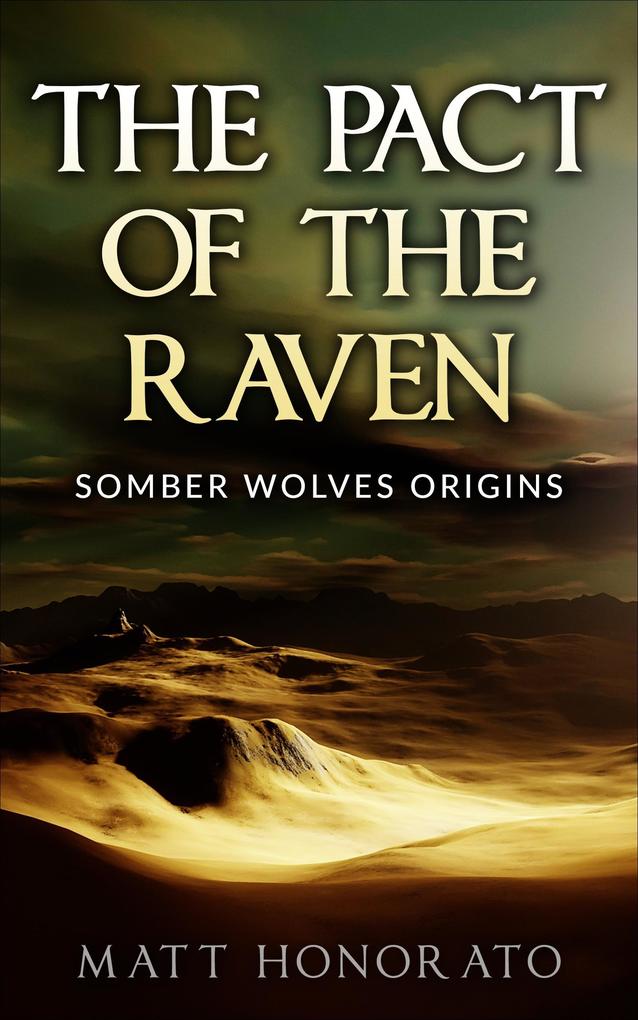 The Pact of the Raven (The Somber Wolves Saga #4)