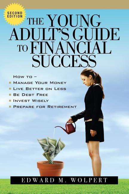 The Young Adult‘s Guide to Financial Success 2nd Edition