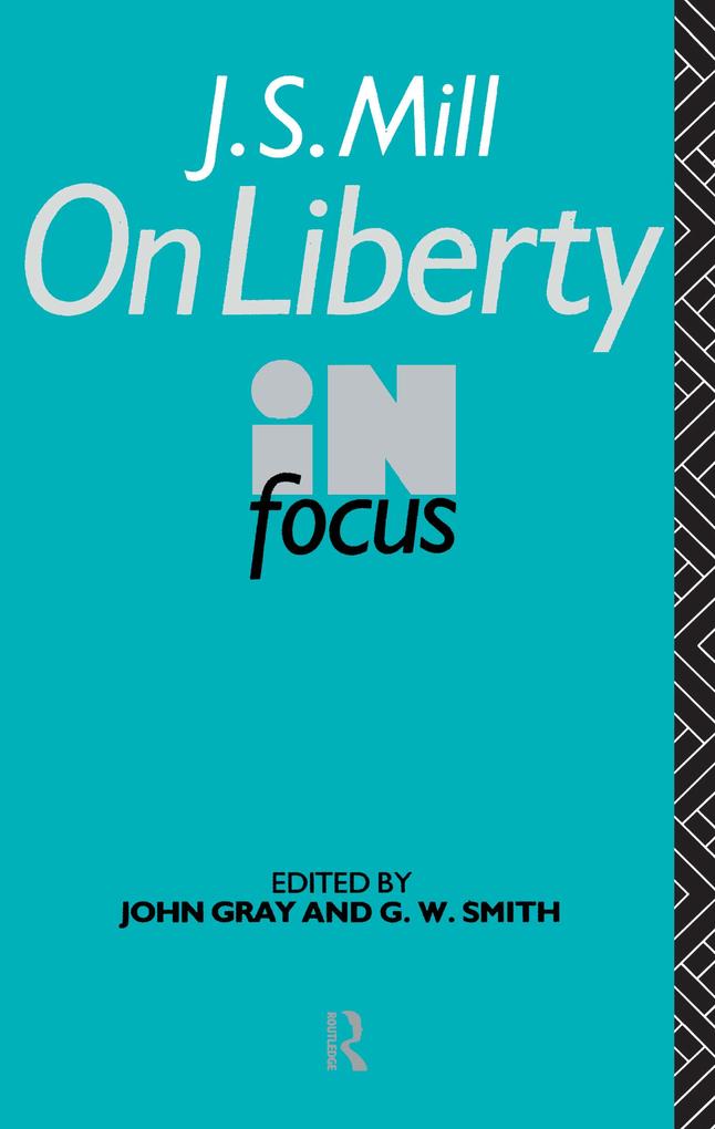 J.S. Mill‘s on Liberty in Focus