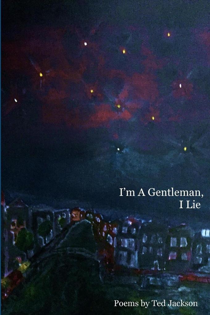 I'm A Gentleman I Lie