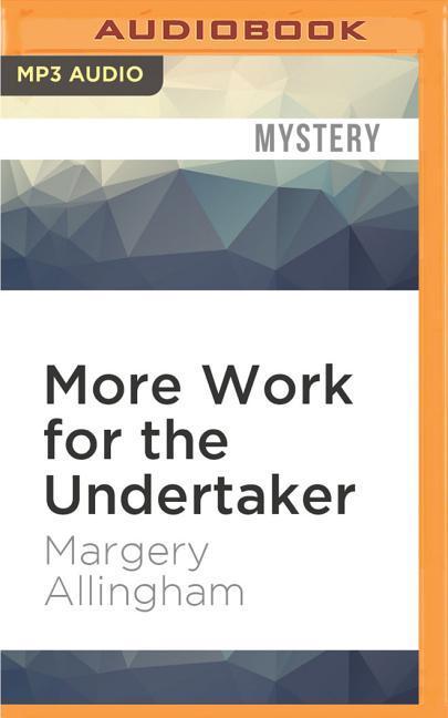 More Work for the Undertaker - Margery Allingham