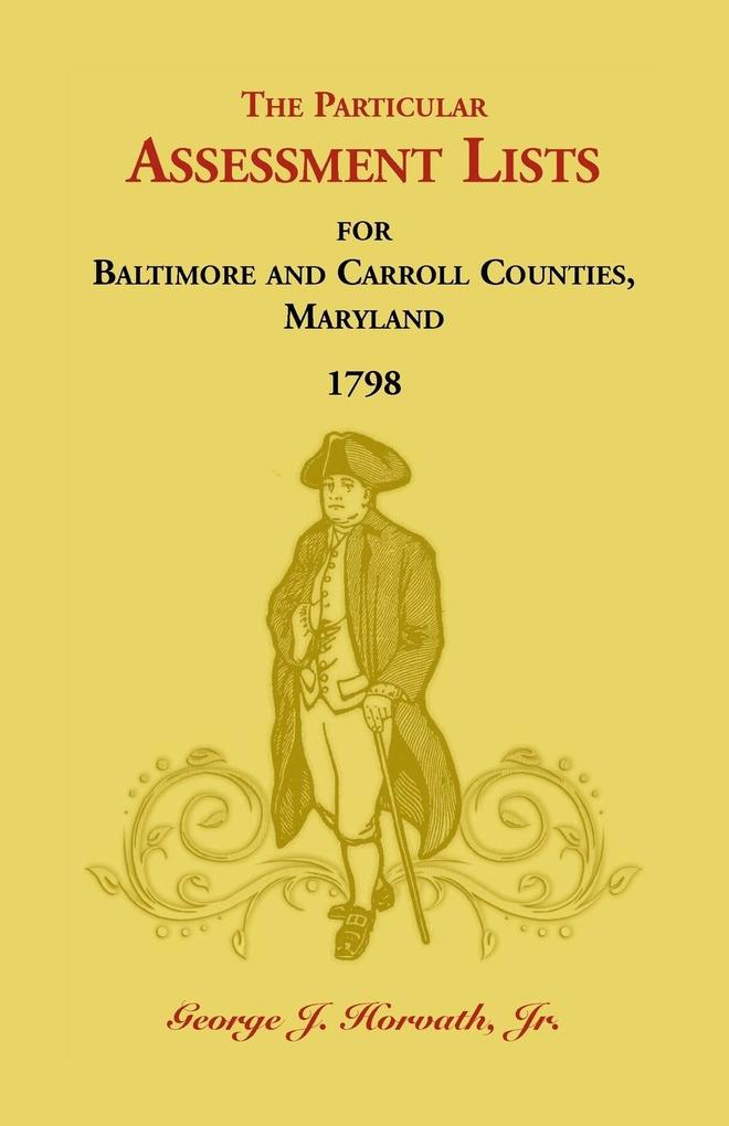 The Particular Assessment Lists For Baltimore And Carroll Counties 1798