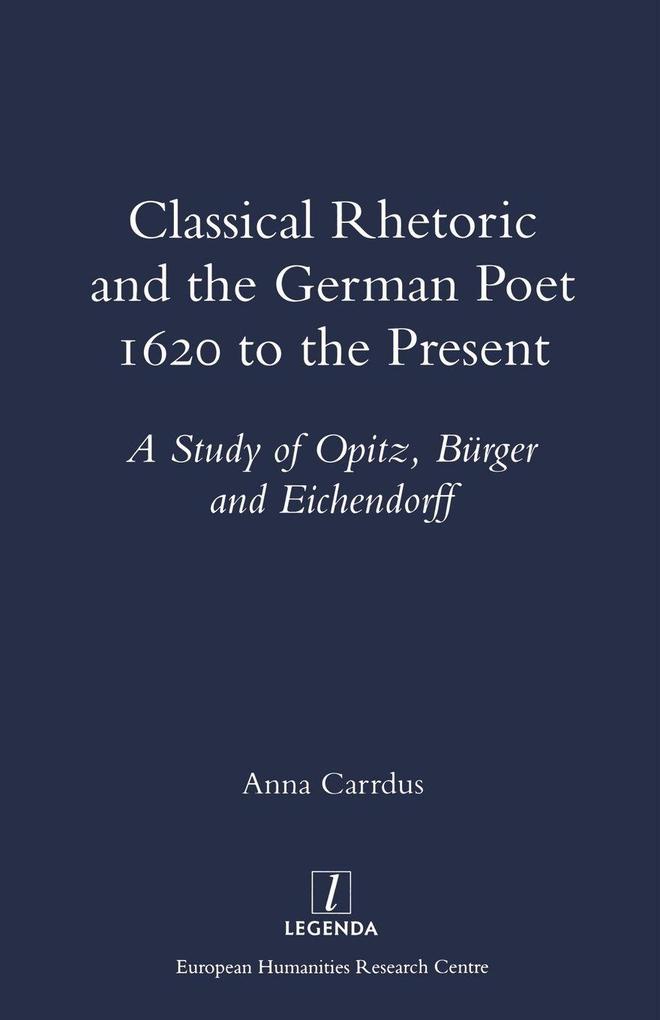 Classical Rhetoric and the German Poet