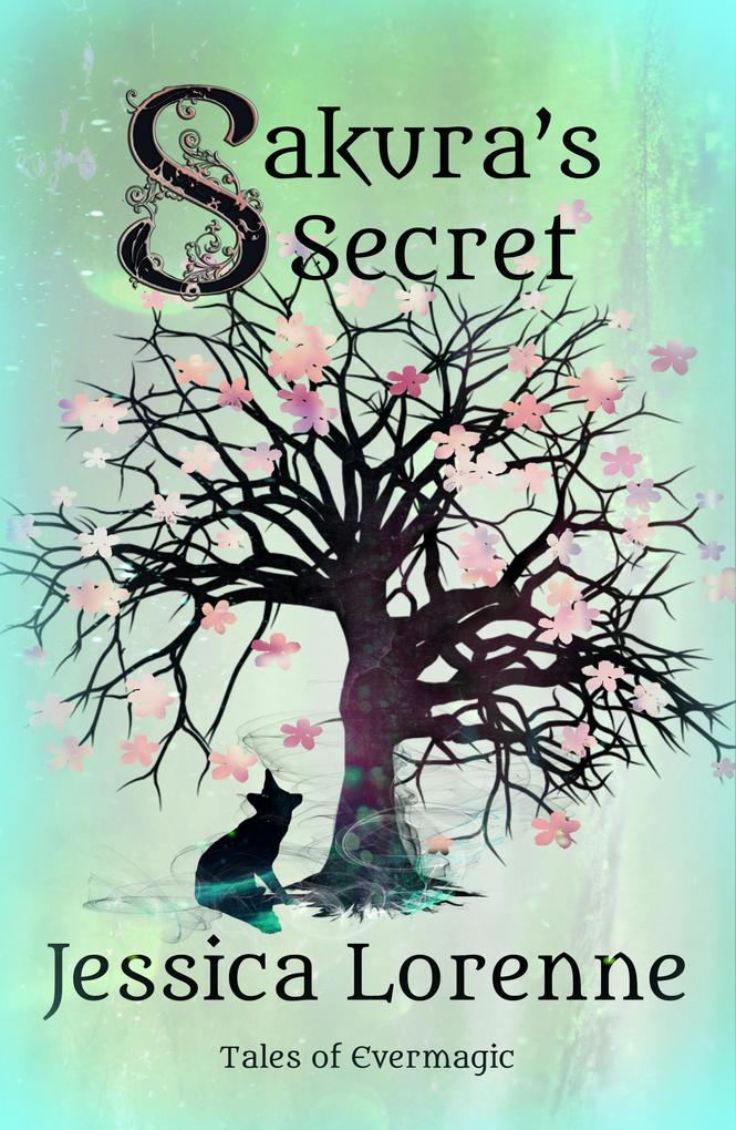 Sakura‘s Secret (Tales of Evermagic #8)
