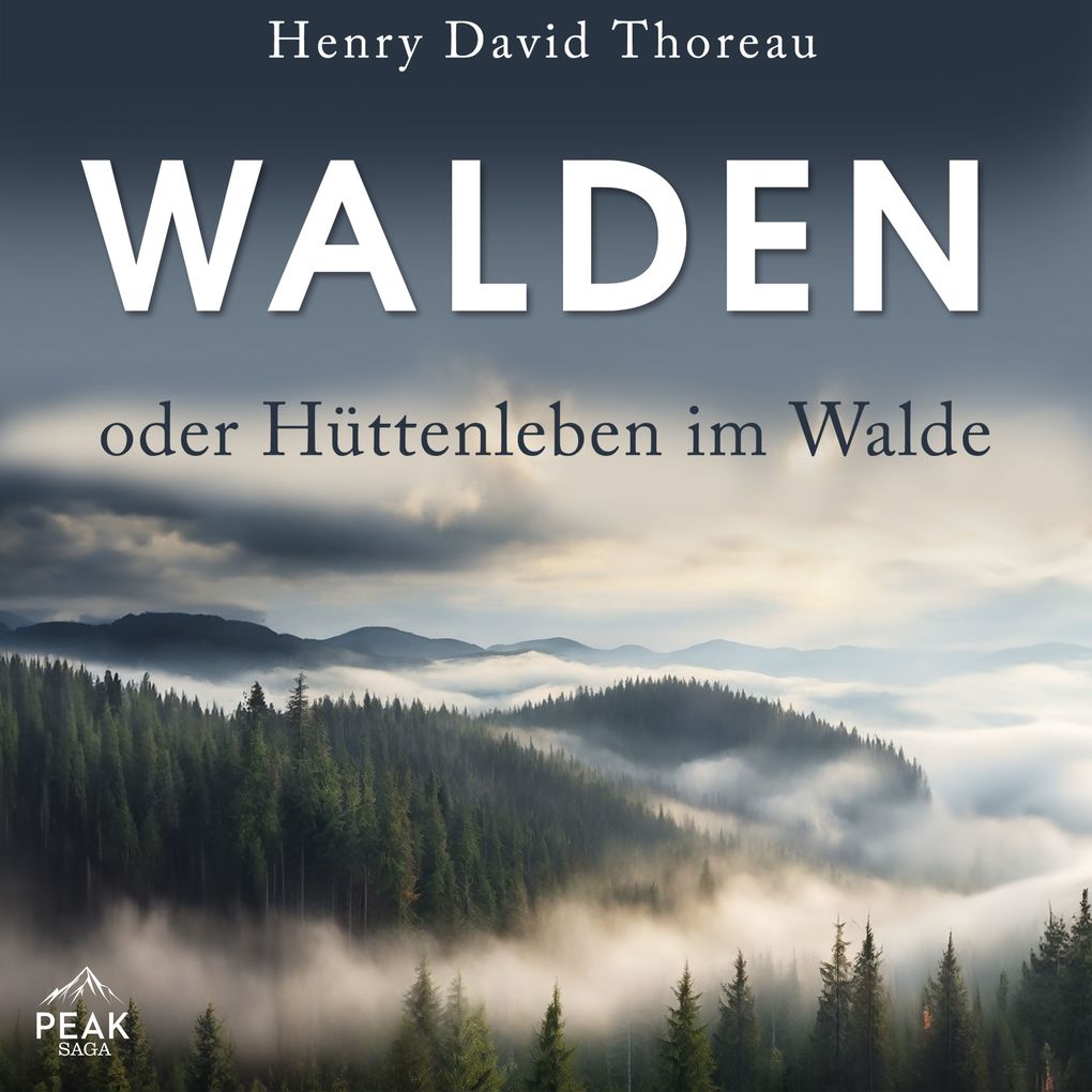 Walden oder Hüttenleben im Walde