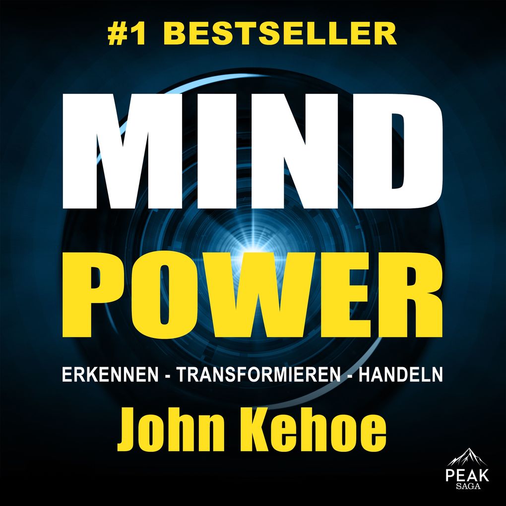 MindPower. Erkennen - Transformieren Handeln. Der praktische Weg zu Gesundheit Lebensfreude und E