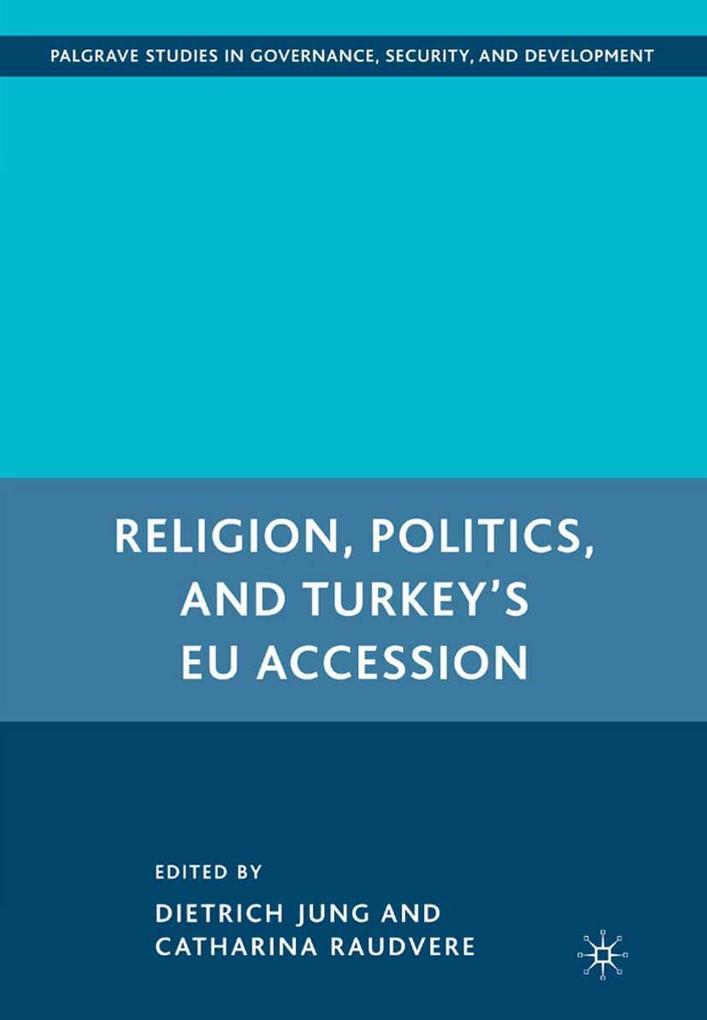 Religion Politics and Turkey's EU Accession