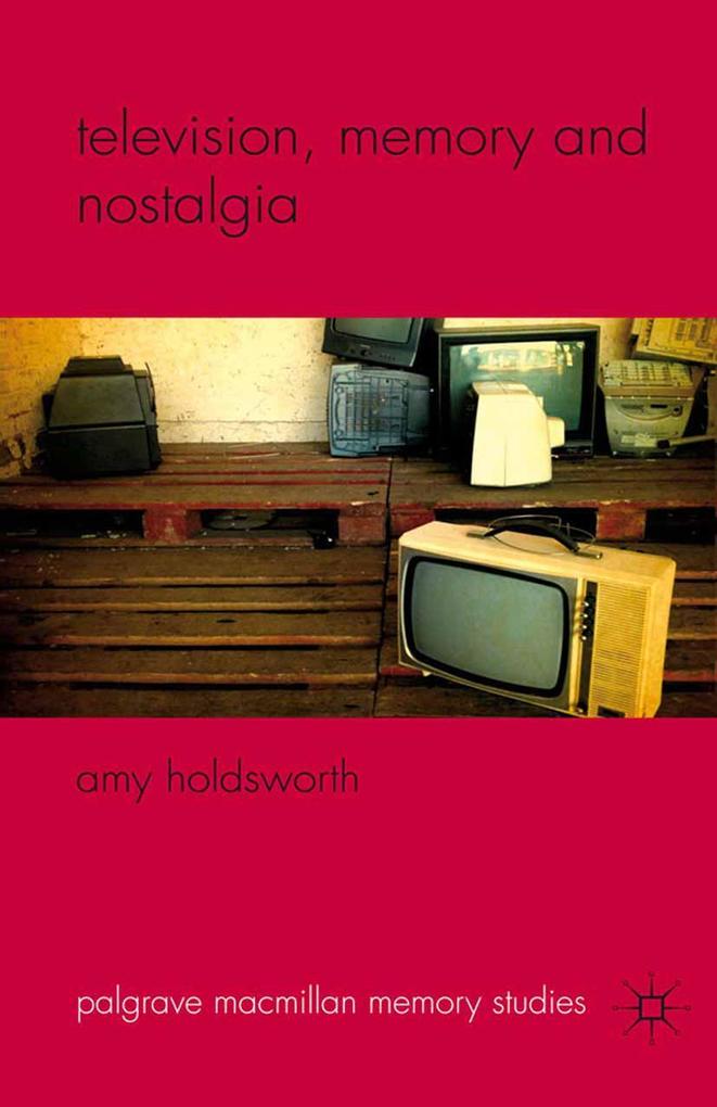 Television Memory and Nostalgia