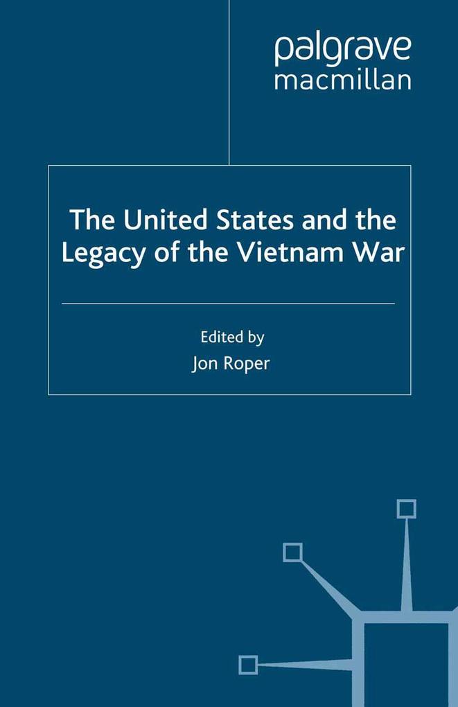 The United States and the Legacy of the Vietnam War