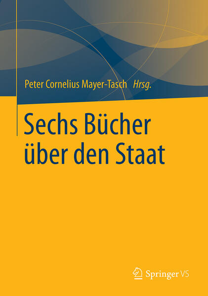 Sechs Bücher über den Staat - Peter Cornelius Mayer-Tasch
