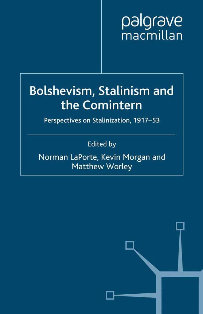Bolshevism Stalinism and the Comintern