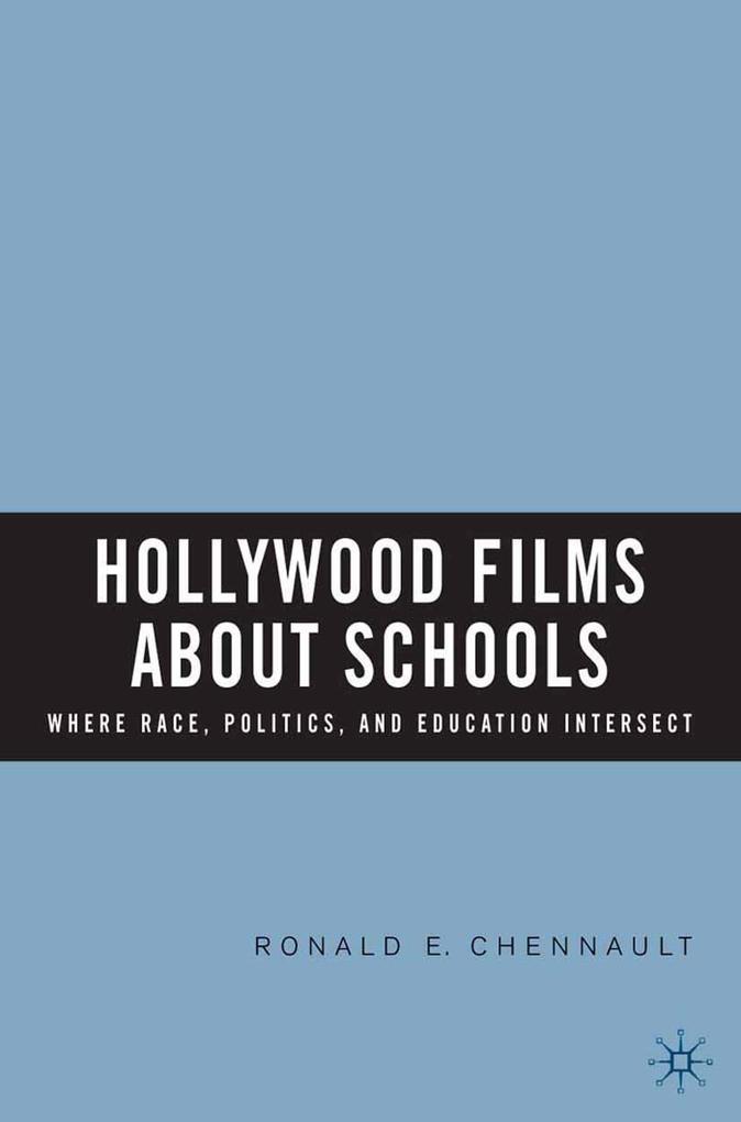 Hollywood Films about Schools: Where Race Politics and Education Intersect