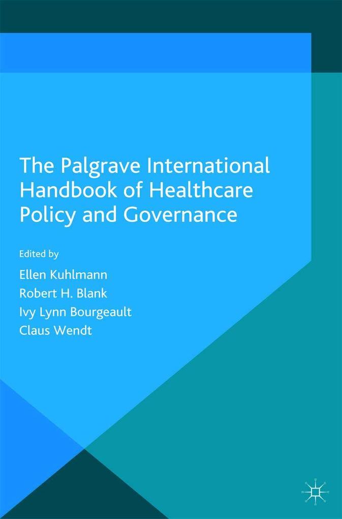 The Palgrave International Handbook of Healthcare Policy and Governance