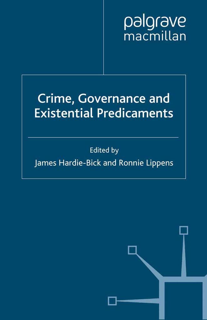 Crime Governance and Existential Predicaments