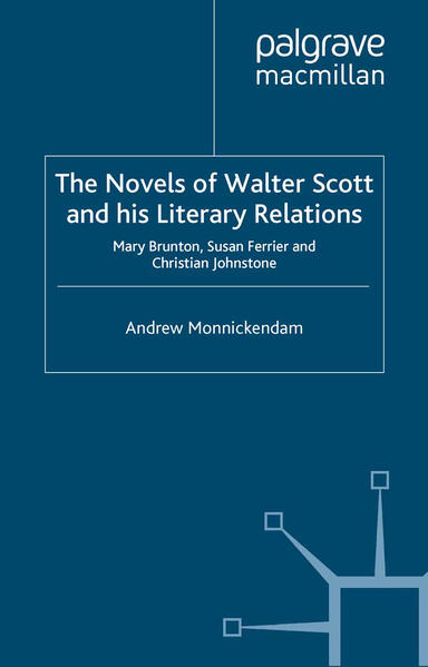 The Novels of Walter Scott and his Literary Relations