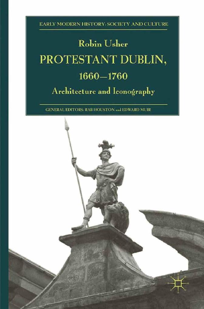 Protestant Dublin 1660-1760